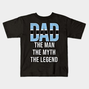 Botswanan Dad The Man The Myth The Legend - Gift for Botswanan Dad With Roots From Botswanan Kids T-Shirt